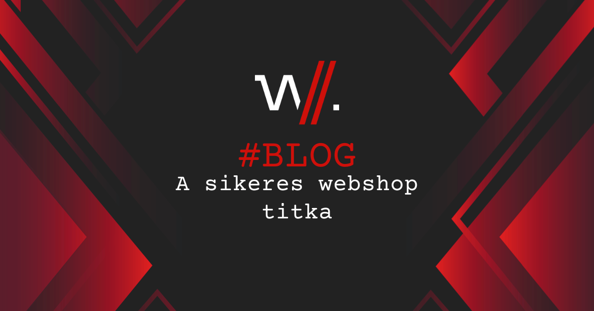 A sikeres webshop titka