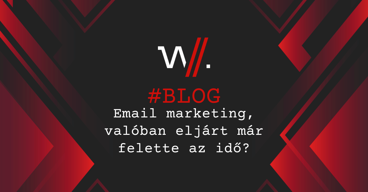 Email marketing, valóban eljárt már felette az idő?