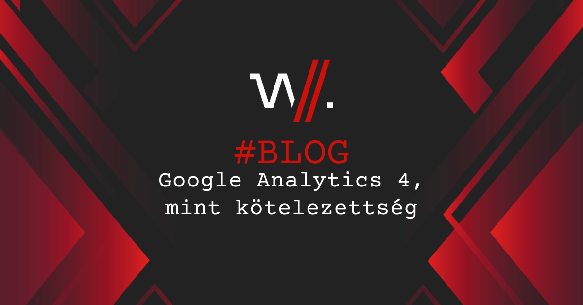 Google Analytics 4, mint kötelezettség